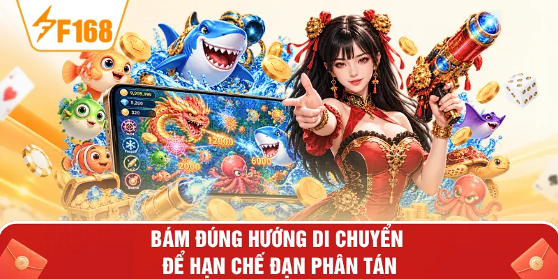 Bám đúng hướng di chuyển để hạn chế đạn phân tán